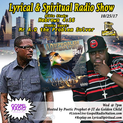 Lyrical & Spiritual Radio Show 75 with Mr. AD the Problem Solver